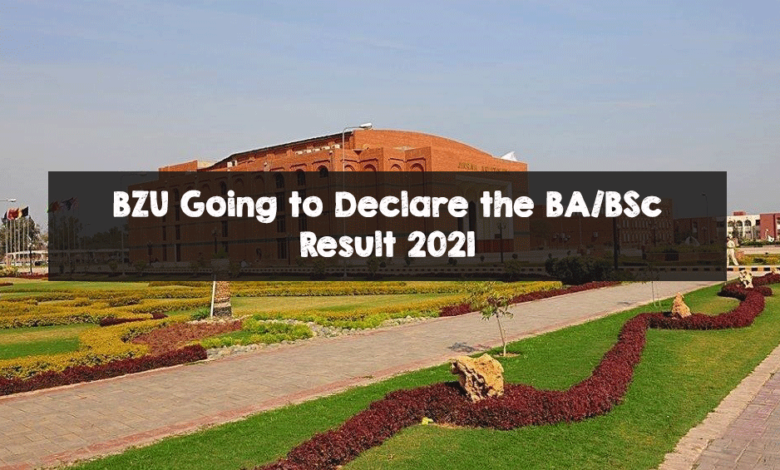Bahauddin Zakariya University BZU Multan BA/BSC Result 2021