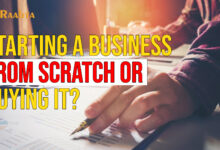 Buying or Starting a Business from Scratch - Which is Better