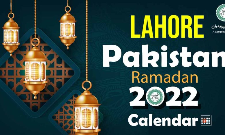Ramadan Calendar 2022 Lahore Sehr o Aftar Timings