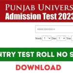 Punjab University Admission Test Roll Number Slips Download